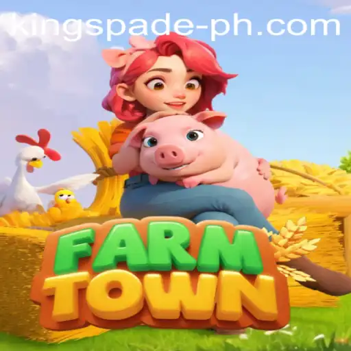 Exploring the Dynamic World of FarmTown and Its Latest Development: KINGSPADE PH
